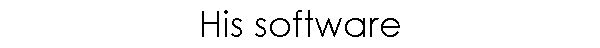 His software